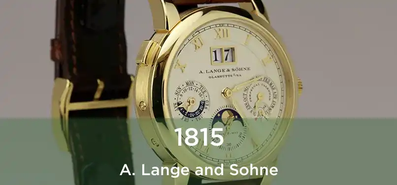  1815 A. Lange and Sohne