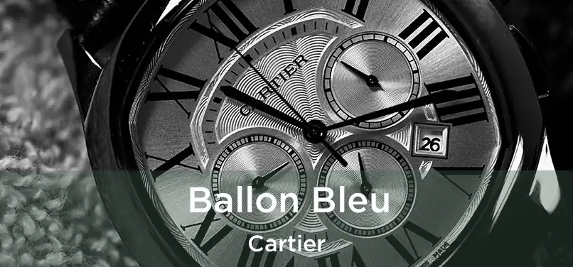  Ballon Bleu Cartier
