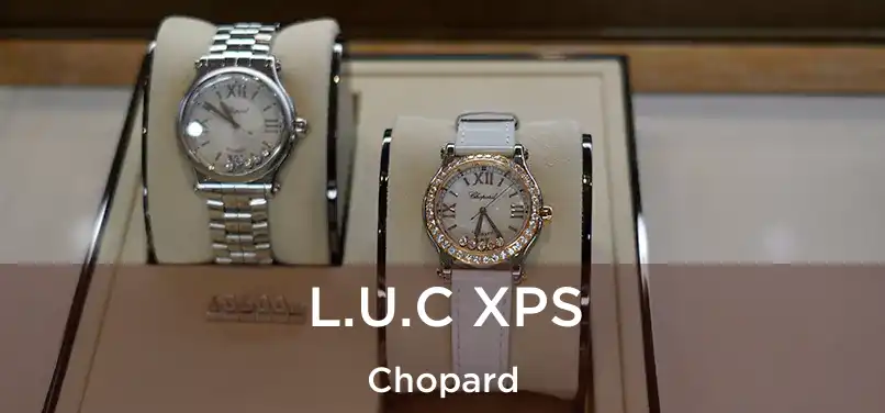  L.U.C XPS Chopard