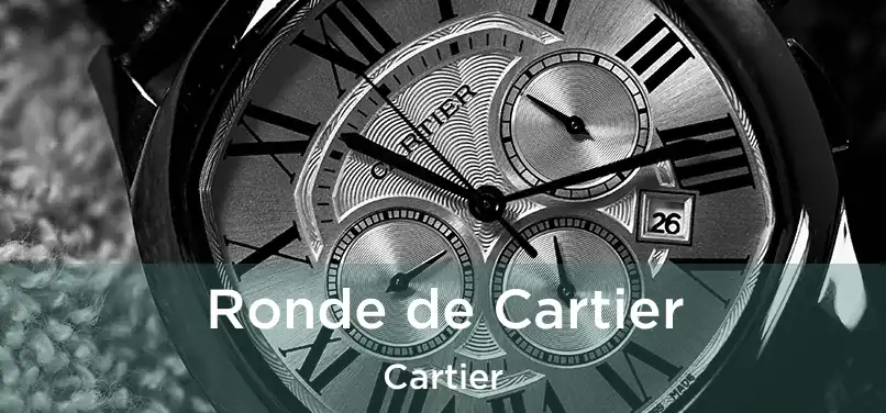  Ronde de Cartier Cartier