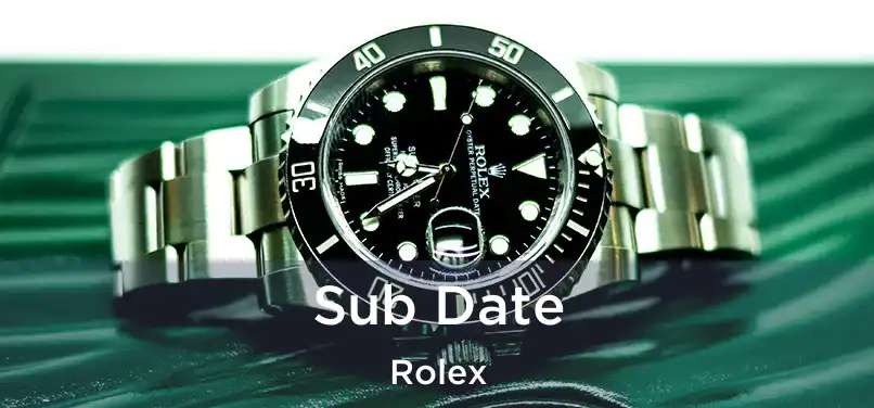  Sub Date Rolex