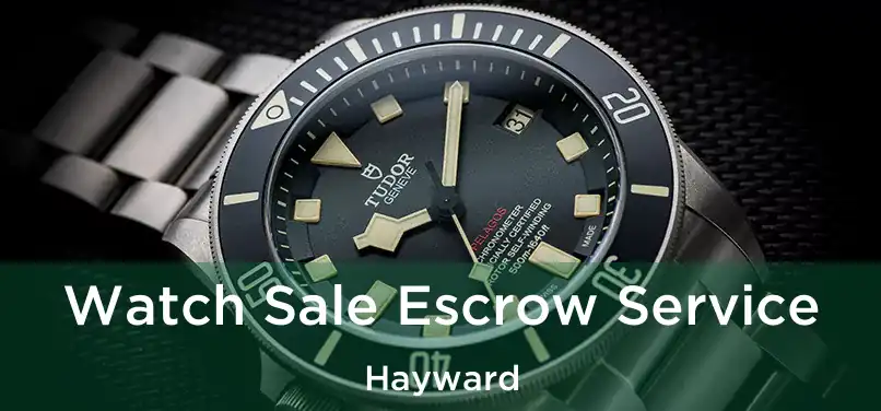  Watch Sale Escrow Service Hayward